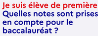 Elève de 1ère : Quelles notes sont prises en compte pour la bac ?