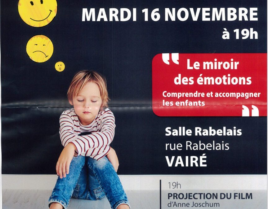 Ciné-parents : « Le miroir des émotions – comprendre et accompagner les enfants » à 19h le mardi 16 novembre à Vairé – salle Rabelais