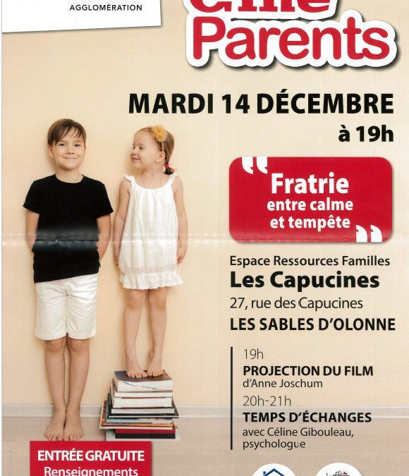 Ciné Parents : « Fratrie entre calme et tempête » à 19h le 14 décembre 2021 aux Sables d’Olonne